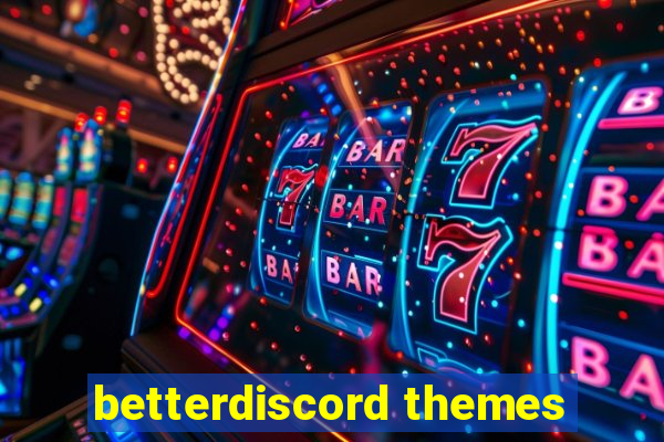 betterdiscord themes